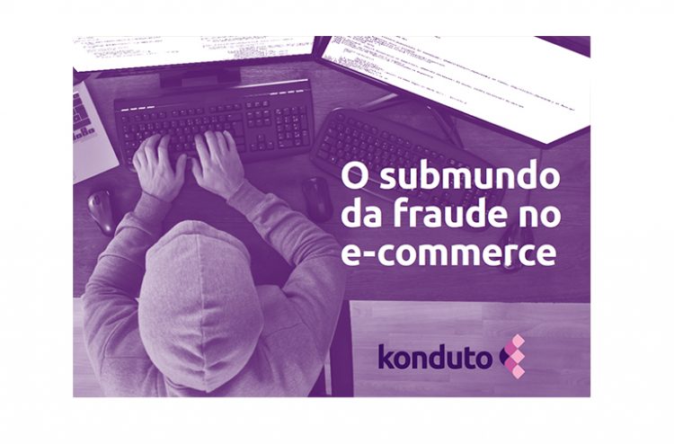 E Book Submundo Da Fraude Konduto Antifraude Para E Commerce E Transações Online 3153