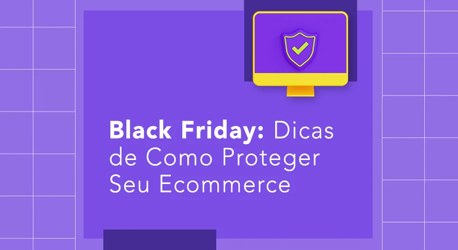 Como proteger seu e-commerce na Black Friday